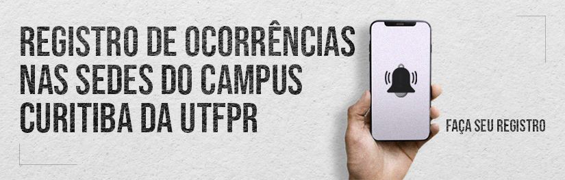 Registro de ocorrências nas sedes do campus Curitiba