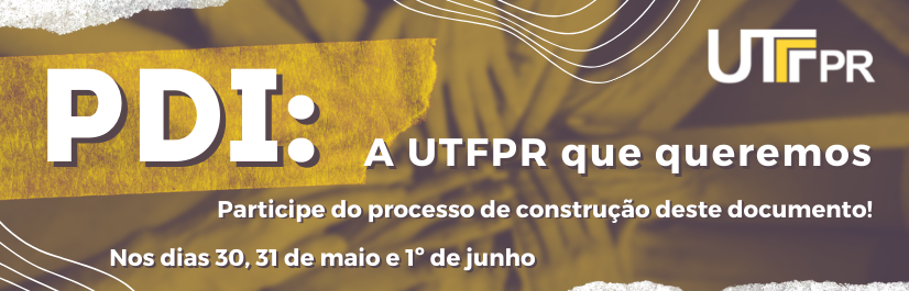 PDI: A UTFPR que queremos