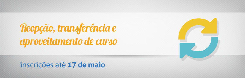 Reopção, transferência e aproveitamento de curso.