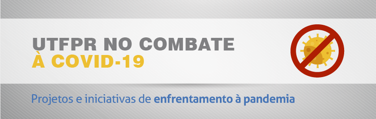 UTFPR NO COMBATE AO CORONAVÍRUS