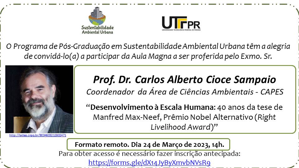 Em 24 de Março de 2023, às 14h, acontecerá a Aula Magna com a participação do Exmo. Sr. Prof. Dr. Carlos Alberto Cioce Sampaio, Coordenador da área de Ciências Ambientais na CAPES