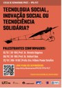 I Ciclo de Seminários PPGTE - PPG-PCT: Tecnologia Social, Inovação Social ou Tecnociência Solidária?