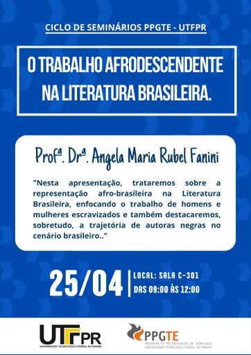 Ciclo de seminários PPGTE - Seminário ministrado pela professora Drᵃ Angela Rubel, dia 25/04 das 09:00 horas às 12:00 horas.