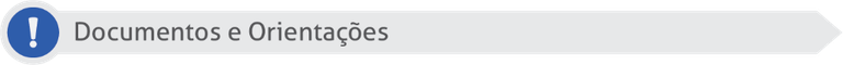 Documentos e Orientações