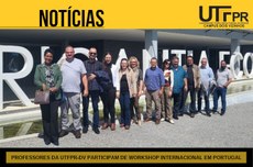 Professores da UTFPR participam de Workshop Internacional em Portugal