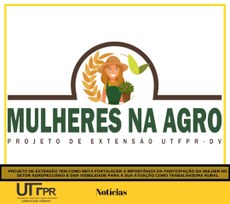 Projeto de Extensão tem como meta fortalecer a importância da participação da mulher no setor agropecuário e dar visibilidade para a sua atuação como trabalhadora rural